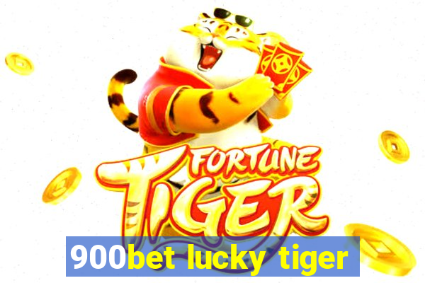 900bet lucky tiger